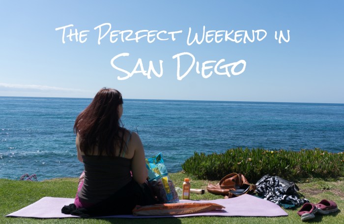 How to spend a perfect weekend in san diego